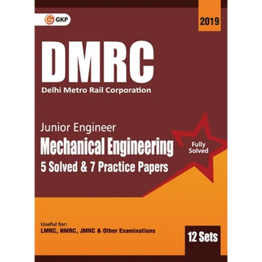 Dmrc 2019: Junior Engineer Mechanical Engineering Previous Years' Solved Papers (12 Sets)