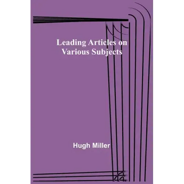 Leading Articles on Various Subjects