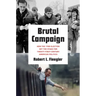 Brutal Campaign: How the 1988 Election Set the Stage for Twenty-First-Century American Politics