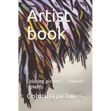 Artist book: Coloring pictures - animals - plants