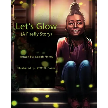 Let's Glow (A Firefly Story)
