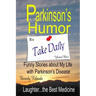 Parkinson's Humor - Funny Stories about My Life with Parkinson's Disease
