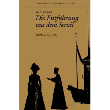 W. A. Mozart: Die Entfuhrung Aus Dem Serail