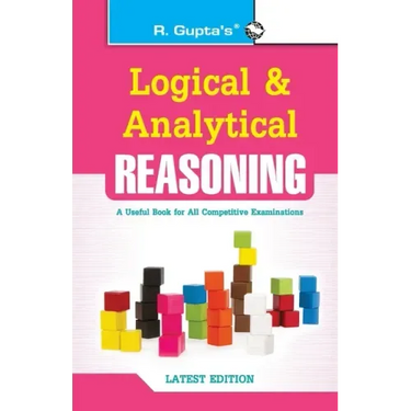 Logical and Analytical Reasoning (Useful for All Competitive Exams)
