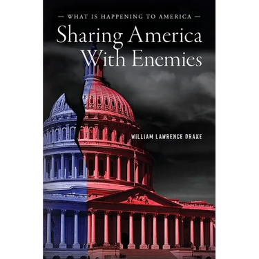 Sharing America with Enemies: What Is Happening to America