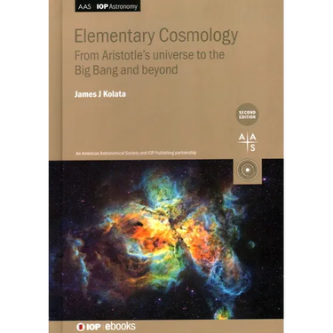 Elementary Cosmology (Second Edition): From Aristotle's universe to the Big Bang and beyond