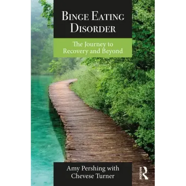 Binge Eating Disorder: The Journey to Recovery and Beyond
