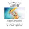 Living the vision of oneness: Exploring realities and growing as an individual