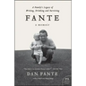 Fante: A Family's Legacy of Writing, Drinking and Surviving