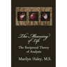 The Meaning of Life: The Reciprocal Theory of Analysis