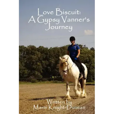 Love Biscuit: A Gypsy Vanner's Journey