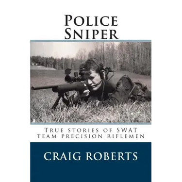 Police Sniper: Stories of SWAT team precision riflemen