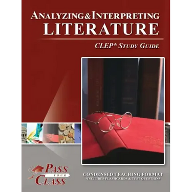 Analyzing and Interpreting Literature CLEP Test Study Guide