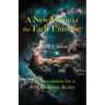 A New Vision of the Early Universe: The Foundation for a New Quantum Reality