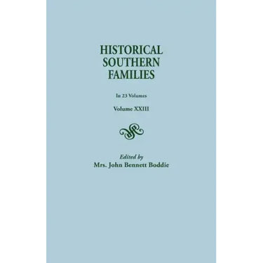 Historical Southern Families. in 23 Volumes. Volume XXIII