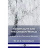 Immortality and the Unseen World: A Study in Old Testament Religion