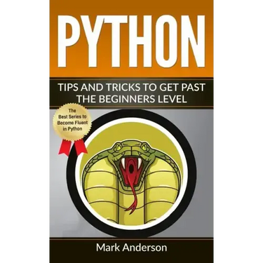 Python: Tips and Tricks to Get Past the Beginners Level