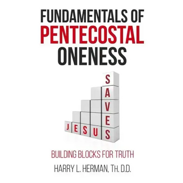 Fundamentals of Pentecostal Oneness