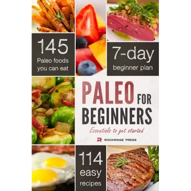 Paleo for Beginners: Essentials to Get Started