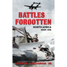 Battles Forgotten: North Africa