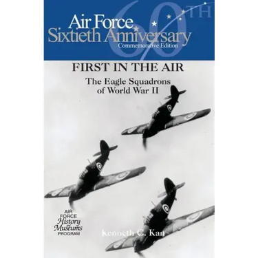 First in the Air: The Eagle Squadrons of World War II