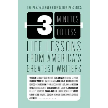 3 Minutes or Less: Life Lessons from America's Greatest Writers