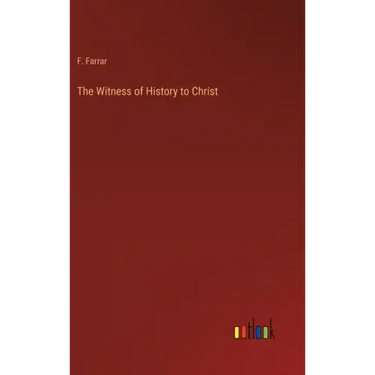 The Witness of History to Christ
