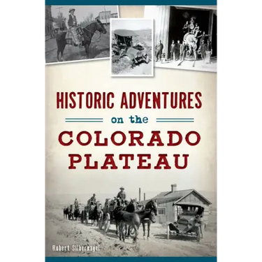 Historic Adventures on the Colorado Plateau