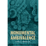 Monumental Ambivalence: The Politics of Heritage