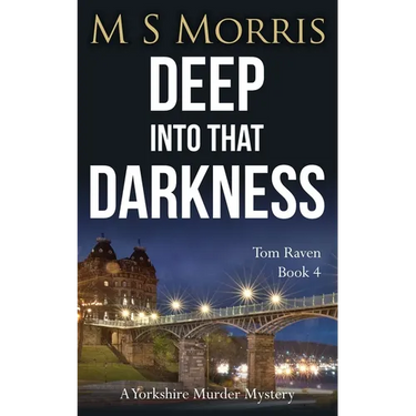 Deep into that Darkness: A Yorkshire Murder Mystery