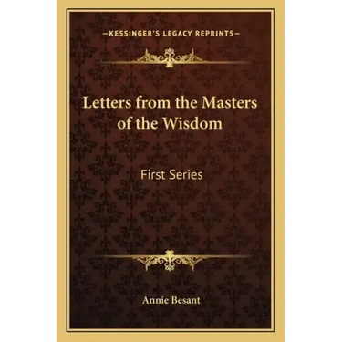 Letters from the Masters of the Wisdom: First Series