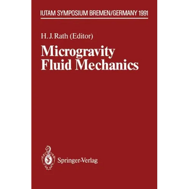 Microgravity Fluid Mechanics: Iutam Symposium Bremen 1991