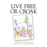 Live Free or Croak
