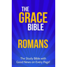 The Grace Bible: Romans