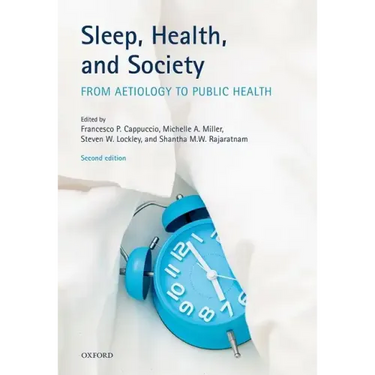 Sleep, Health, and Society: From Aetiology to Public Health