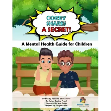 Corey Shares A Secret (The Storybook): A Mental Health Guide for Children!