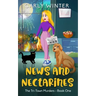 News and Nectarines: A humorous small town cozy mystery (LARGE PRINT)
