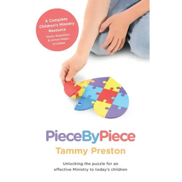Piece by Piece - Unlocking the Puzzle for an Effective Ministry to Todays Children