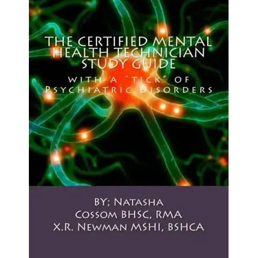 The Certified Mental Health Technician Study Guide: with a "tick" of Psychiatric Disorders