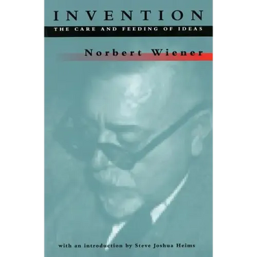 Invention: The Care and Feeding of Ideas