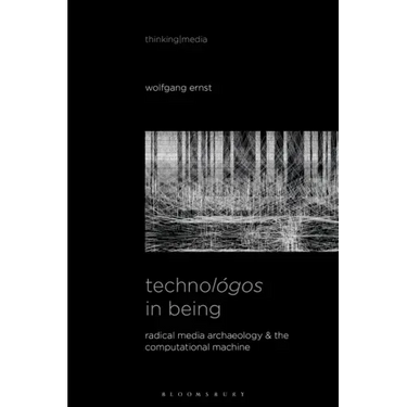 Technológos in Being: Radical Media Archaeology & the Computational Machine