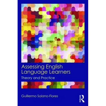 Assessing English Language Learners: Theory and Practice
