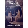 When The Student Is Ready: The Awakening of Spiritual Consciousness
