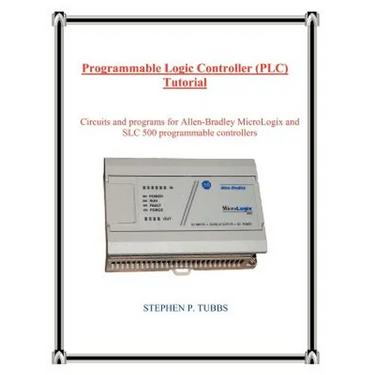 Programmable Logic Controller (PLC) Tutorial