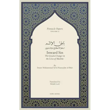 Inward Sin: The Greatest Danger in the Lives of Muslims