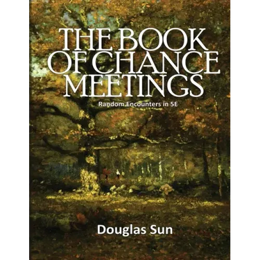 Book of Chance Meetings: Random Encounters in 5E