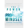 The Power of a Prophetic Mindset