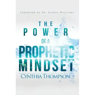 The Power of a Prophetic Mindset