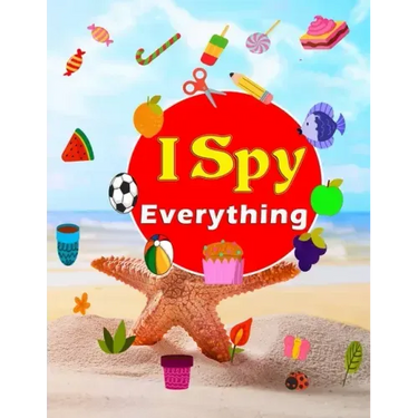 I Spy Everything: A Fun Guessing Game- Picture Riddles Activity Book For Kids Ages 6-8 - Search & Find & Counting Numbers