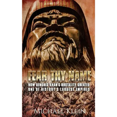 Fear Thy Name: How Genghis Khan's Brutality Created one of History's Largest empires